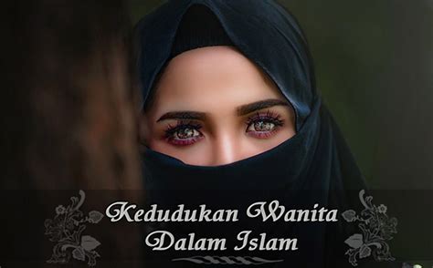 Berikut kisahnya, kedudukan wanita dalam islam. Kedudukan Wanita Dalam Islam - Bhayangkari