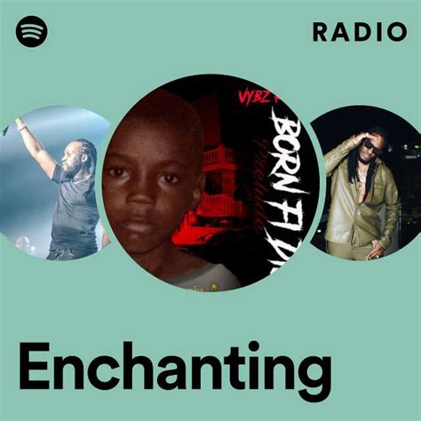 Enchanting Radio Playlist By Spotify Spotify
