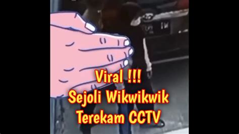 Viral Sejoli Wikwikwik Terekam Cctv Youtube
