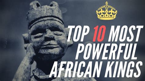 Top 10 Most Powerful African Kings Outside Of Egypt Youtube Ancient