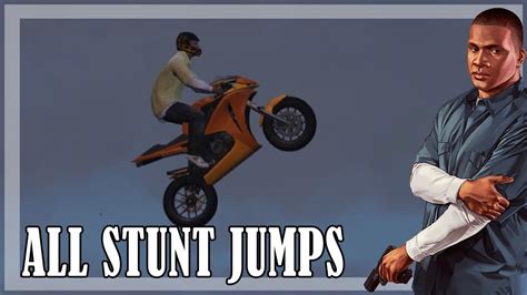 Gta 5 All 50 Stunt Jumps Locations Show Off Achievement Youtube