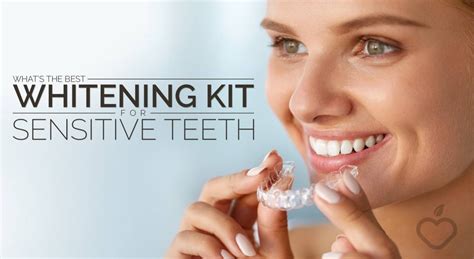 what s the best whitening kit for sensitive teeth positive health wellness