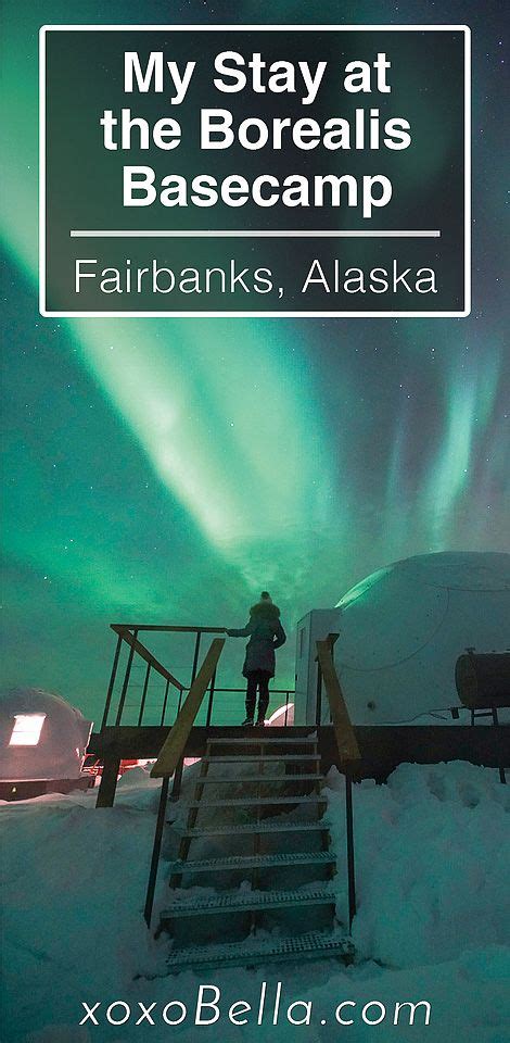 my stay at the borealis basecamp fairbanks alaska alaska travel guide alaska adventures