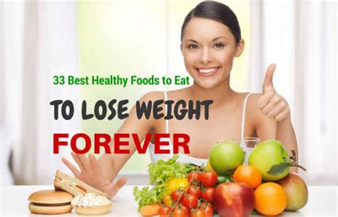 33 Best Healthy Foods To Eat To Lose Weight Forever