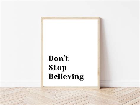 Dont Stop Believing Printable Quote Poster Motivational Quote Print
