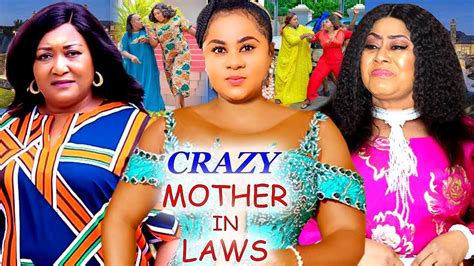 Crazy Mother In Laws New Movie Complete Season Uju Okoli Ebere