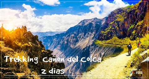 Trekking Cañón Del Colca 2 Días Blog X Travel Peru