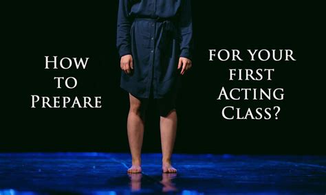 16 Ways To Prepare For Your First Acting Class Acting In London