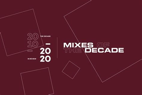 The 20 Best Dj Mixes Of The Decade 2010 2019 Features Mixmag