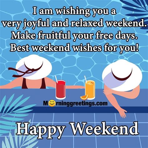 20 Happy Weekend Wishes Images Morning Greetings Morning Quotes And