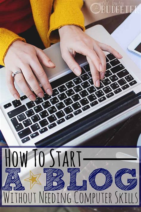 The Easiest Way To Start A Blog When You Arent A Computer Geek The