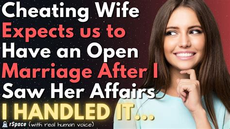 Cheating Wife Expects Us To Have An Open Marriage After I Discover Her Online Affairs Youtube