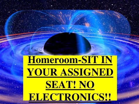 Ppt Homeroom Sit In Your Assigned Seat No Electronics Powerpoint Presentation Id6203595