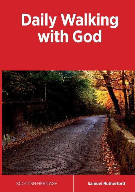Daily Walking With God By Samuel Rutherford Paperback Barnes And Noble®