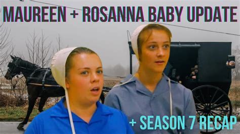 Return To Amish Maureen And Rosanna Baby Update Season 7 Recap Youtube