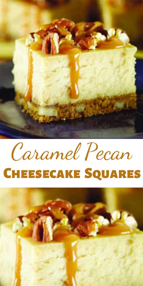 Caramel Pecan Cheesecake Squares Recipes