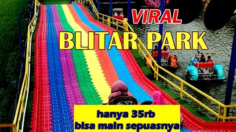 Blitar Park Hanya Dengan 35 Rb Saja Bisa Main Sepuasnya Youtube