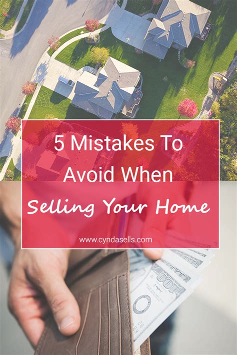 5 Mistakes To Avoid When Selling Your Home The Cynda Sells Real