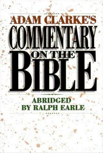 Adam Clarke S Commentary On The Bible By Adam Clarke 1997 Hardcover For Sale Online Ebay