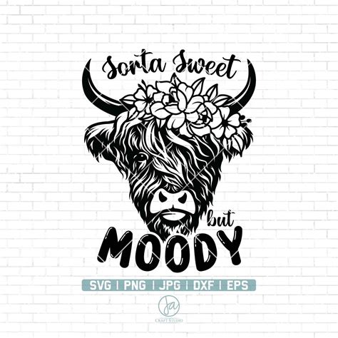 Highland Cow Svg Highland Heifer Svg Sorta Sweet But Moody Etsy Australia
