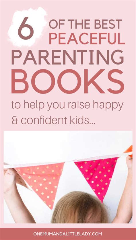 6 Best Peaceful Parenting Books That Will Help You Raise Happy