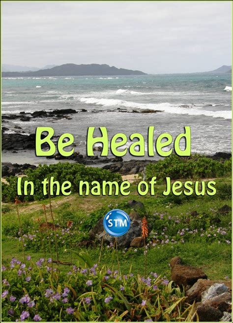 Receive Your Healing By Faith In The Name Of Jesus Names Of Jesus