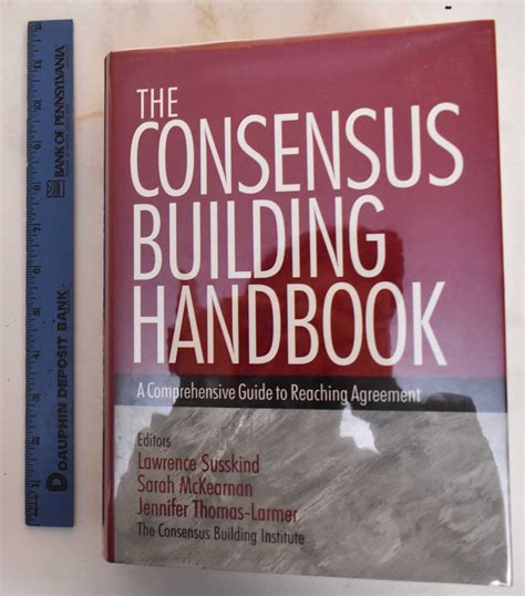 The Consensus Building Handbook A Comprehensive Guide To Reaching