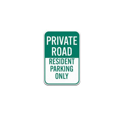 Private Road Resident Parking Only Aluminum Sign Non Reflective