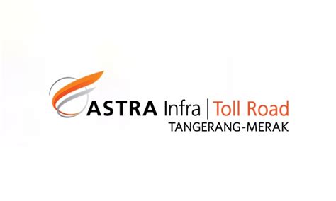 Lowongan Kerja Astra Infra Toll Road Tangerang Merak Agustus 2019