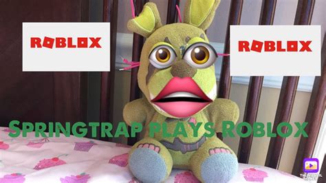 Springtrap Plays Roblox Youtube