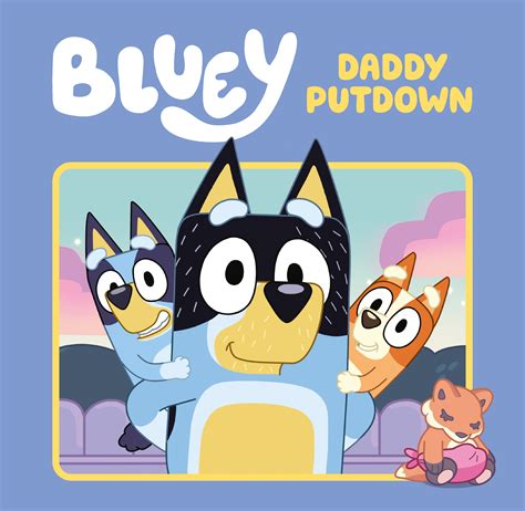 Bluey Daddy Putdown By Bluey Penguin Books Australia