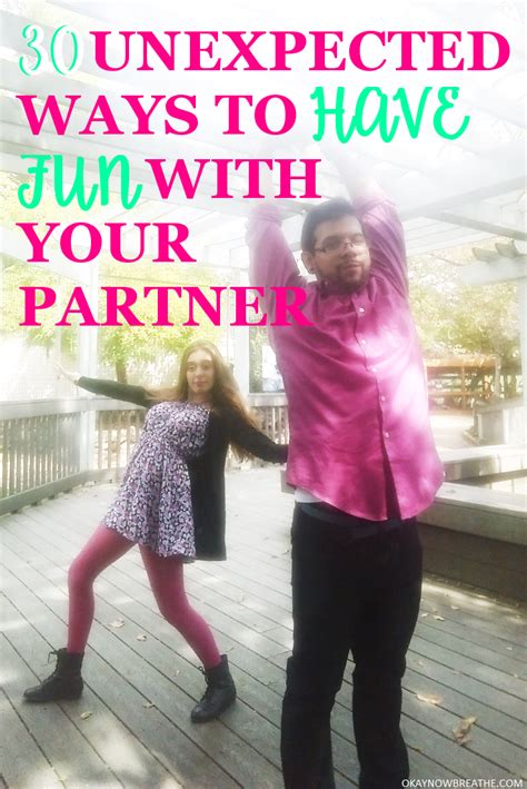 30 Unexpected Ways To Have Fun With Your Partner Relationship Happy