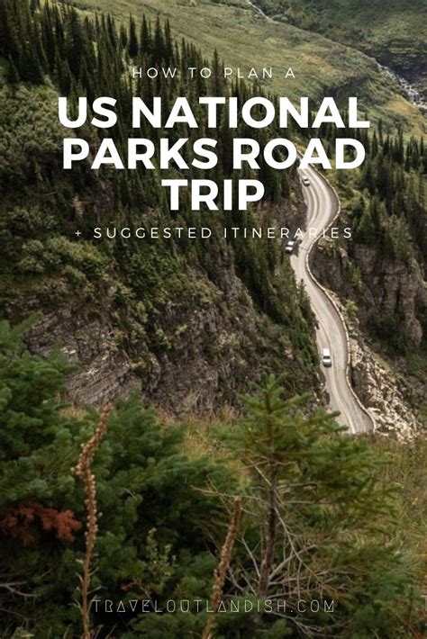 How To Plan A Us National Parks Road Trip Itineraries Travel Outlandish