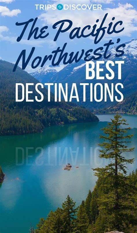 23 Of The Pacific Northwests Best Destinations In 2020 Pacific