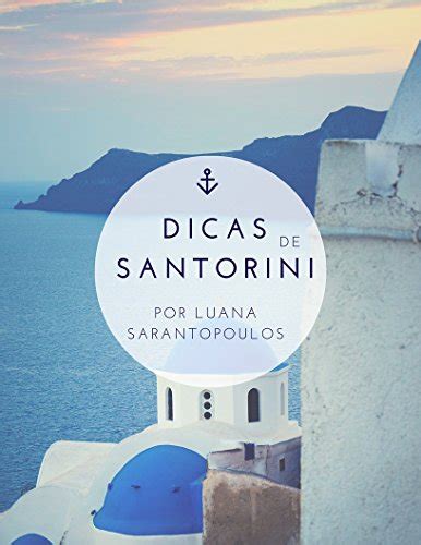Pdf Dicas De Santorini Tudo Que Você Precisa Saber Sobre A Ilha Grega