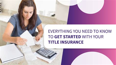 Everything You Need To Know To Get Started With Your Title Insurance