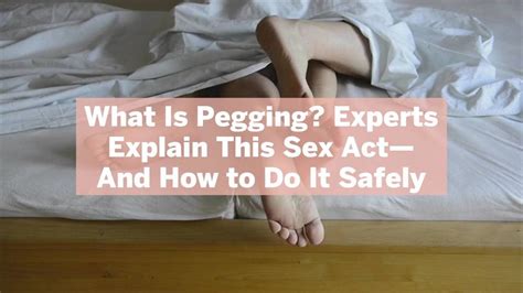 What Is Pegging Experts Explain This Sex Actand How To Do It Safely Video Dailymotion