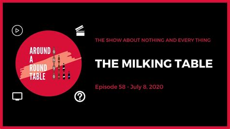the milking table around a round table episode 58 youtube