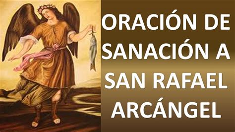 OraciÓn De SanaciÓn A San Rafael ArcÁngel Oracion Y Paz Youtube