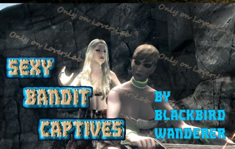 Sexy Bandit Captives © Wip Dialog Sex Loverslab