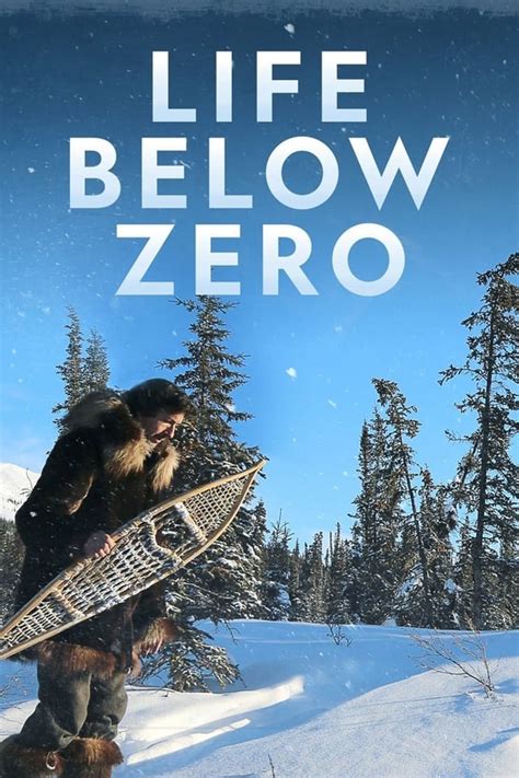 Life Below Zero Tv Series 2013 — The Movie Database Tmdb