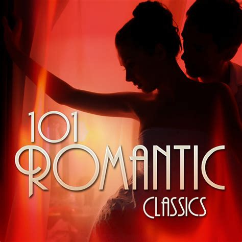 101 Romantic Classics Compilation By Various Artists Spotify