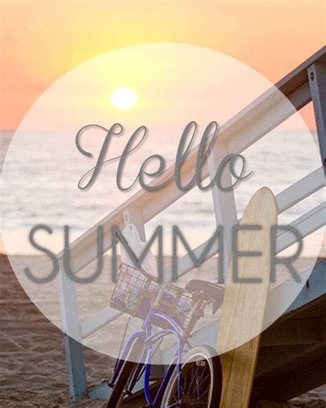 Happy First Day Of Summer First Day Of Summer Summer Quotes Hello
