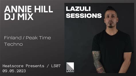 Premier Heatscore Presents Lazuli Sessions Podcast 07 Feat Annie