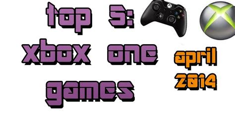 Top 5 Xbox One Games So Far Youtube