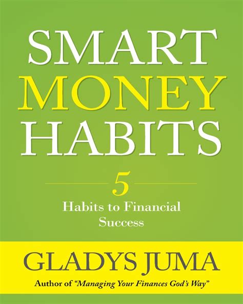 Smart Money Habits 5 Habits to Financial Success by Gladys Juma - Nuria ...