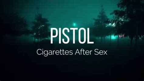 Download Pistol Cigarettes After Sex