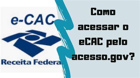Como acessar o eCAC pelo acesso gov br Jeito Super Fácil YouTube