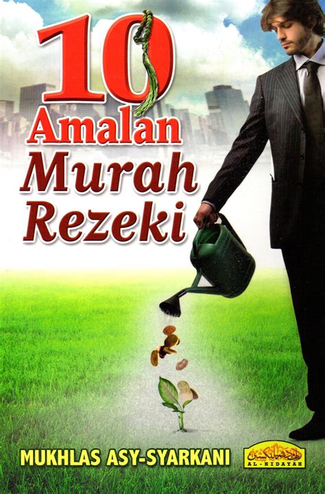 Amalan untuk memperlancar rezeki juni 15, 2011 moesafir moesafir 4 komentar. 10 Amalan Murah Rezeki - Al Hidayah