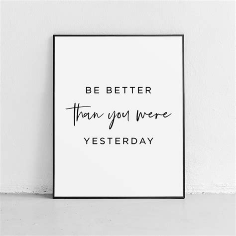 Be Better Than You Were Yesterday Printable Home Decor Etsy Office